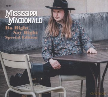 Mississippi Macdonald: Do Right Say Right (Special) [CD]