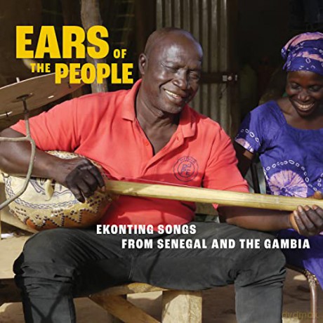 Ears Of The People: Ekonting Songs From Senegal And The Gambia [CD]