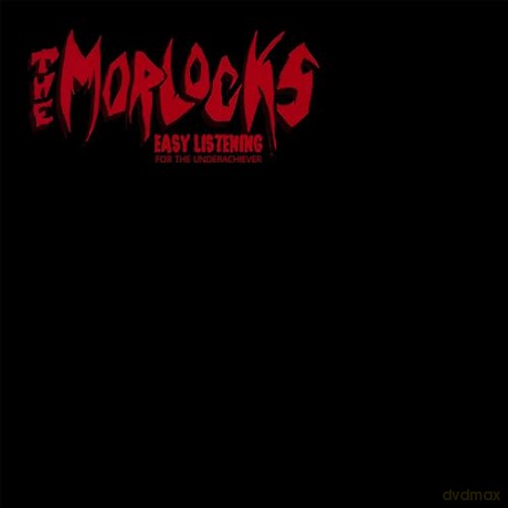 Morlocks: Easy Listening For The Underachiever [Winyl]