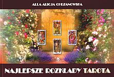 Najlepsze rozkłady Tarota - Alla Alicja Chrzanowska [KSIĄŻKA]