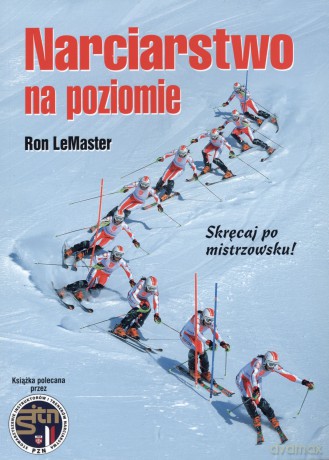 Narciarstwo na poziomie - Ron LeMaster [KSIĄŻKA]