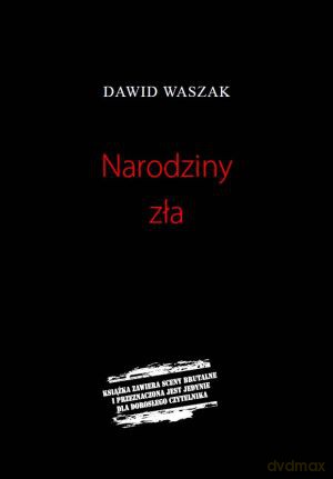 Narodziny zła - Dawid Waszak [KSIĄŻKA]