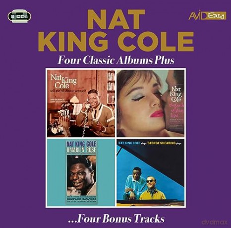 Nat King Cole: Four Classic Albums Plus (Tell Me All About Yourself / The Touch Of Your Lips / Ramblin Rose / Nat King Cole Sings: George Shearing Plays) [2CD]