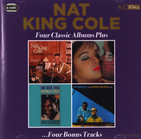 Nat King Cole: Four Classic Albums Plus (Tell Me All About Yourself / The Touch Of Your Lips / Ramblin Rose / Nat King Cole Sings: George Shearing Plays) [2CD]