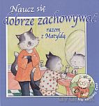 Naucz się dobrze zachowywać razem z Matyldą [KSIĄŻKA]