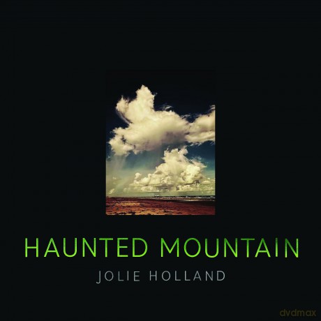 Jolie Holland: Haunted Mountain [CD]