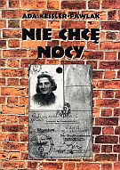 Nie chcę nocy - Ada Kessler-Pawlak [KSIĄŻKA]