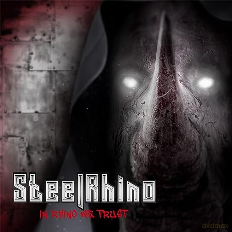 Steel Rhino: In Rhino We Trust [CD]