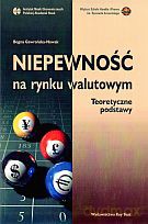 Niepewność na rynku walutowym. Teoretyczne podstawy - Bogna Gawrońska-Nowak [KSIĄŻKA]