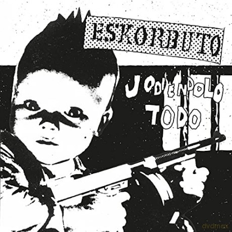Eskorbuto: Jodiendolo Todo [CD]