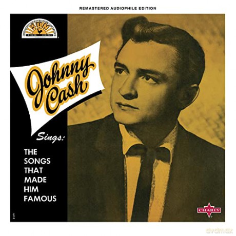 Johnny Cash: Johnny Cash Sings The Songs That Made Him Famous [CD]