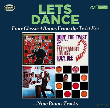 Chubby Checker & Joey Dee & The Starliters & Gary U.S. Bonds: Lets Dance - Four Classic Albums From The Twist Era (Twist With Chubby Checker / Doin The Twist At The Peppermint Lounge / Twist Up Calypso / For Your Swingin Dancin Party Vol. 3: Lets Twist Ag