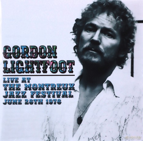 Gordon Lightfoot: Live At The Montreux Jazz Festival. June 26Th 1976 [CD]