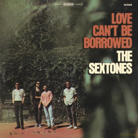 Sextones: Love Cant Be Borrowed [CD]