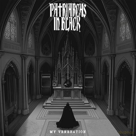 Patriarchs In Black: My Veneration [CD]