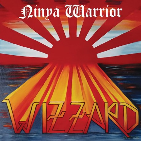 Wizzard: Ninya Warrior - The Anthology [CD]