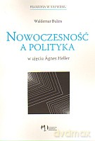 Nowoczesność a polityka w ujęciu Agnes Heller - Waldemar Bulira [KSIĄŻKA]