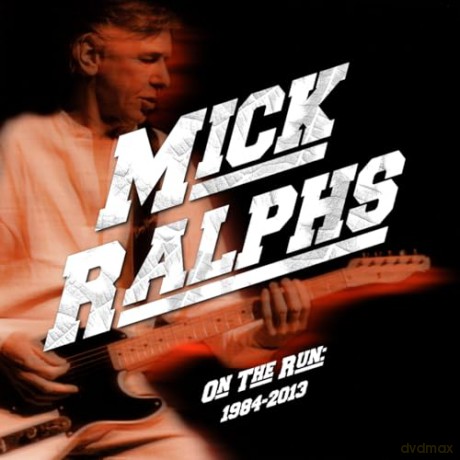 Mick Ralphs: On The Run 1984-2013 [4CD]
