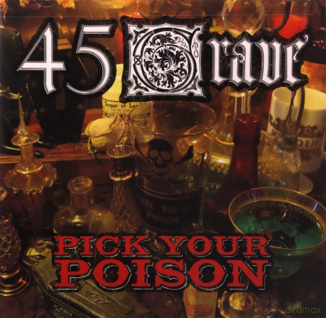 45 Grave: Pick Your Poison [CD]