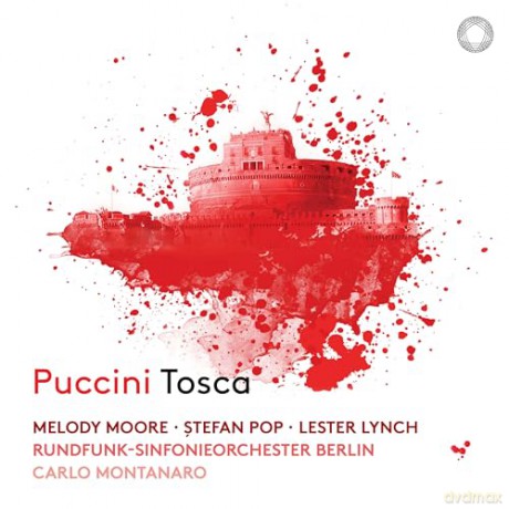 Melody Moore & Stefan Pop & Lester Lynch & Rundfunk-Sinfonieorchester Berlin & Carlo Montanaro: Puccini: Tosca [2CD]