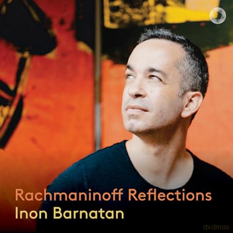 Inon Barnatan: Rachmaninoff Reflections [CD]