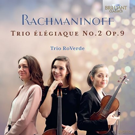 Trio Roverde: Rachmaninoff: Trio Elegiaque No. 2 Op. 9 [CD]