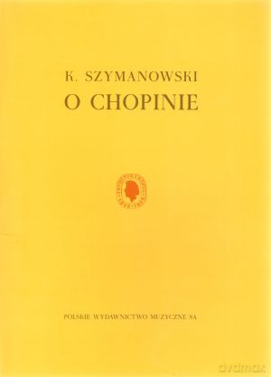 O Chopinie - Karol Szymanowski [KSIĄŻKA]