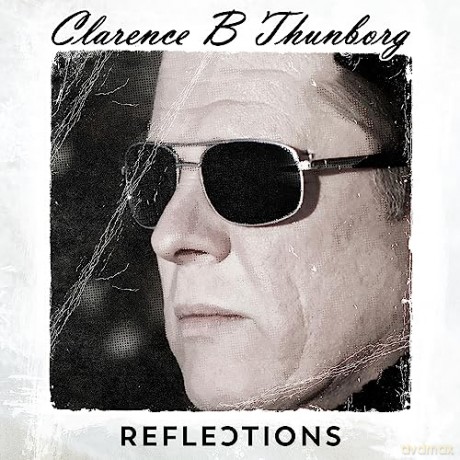 Clarence B Thunborg: Reflections [CD]