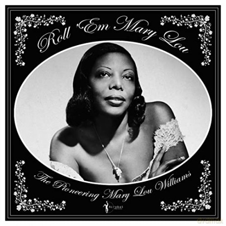 Mary Lou Williams: Roll Em Mary Lou - The Pioneering Mary Lou Williams 1929-53 [Winyl]