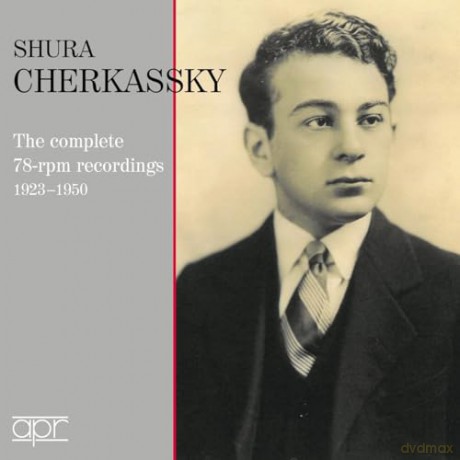 Shura Cherkassky: Shura Cherkassky: The Complete 78Rpm Recordings (1923-1950) [3CD]
