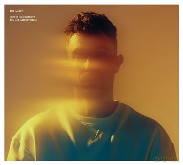 Tim Allhoff: Silence Is Something You Can Actually Hear [CD]