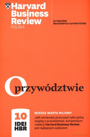 O przywództwie. 10 idei HBR [KSIĄŻKA]