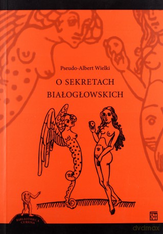 O sekretach białogłowskich - Pseudo-Albert Wielki [KSIĄŻKA]