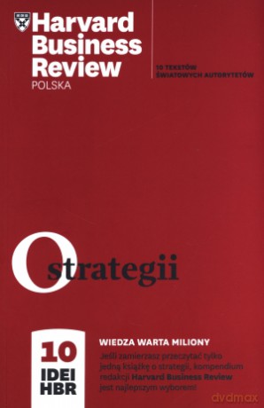 O strategii. 10 idei HBR [KSIĄŻKA]