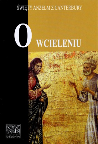O wcieleniu - Święty Anzelm z Canterbury [KSIĄŻKA]