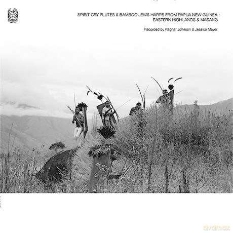 Ragnar Johnson And Jessica Mayer: Spirit Cry Flutes And Bamboo Jews Harps From Papua New Guinea: Eastern Highlands And Madang [2CD]