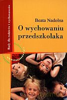 O wychowaniu przedszkolaka - Beata Nadolna [KSIĄŻKA]