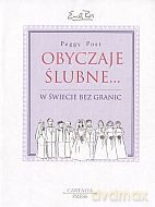 Obyczaje ślubne w świecie bez granic - Peggy Post [KSIĄŻKA]