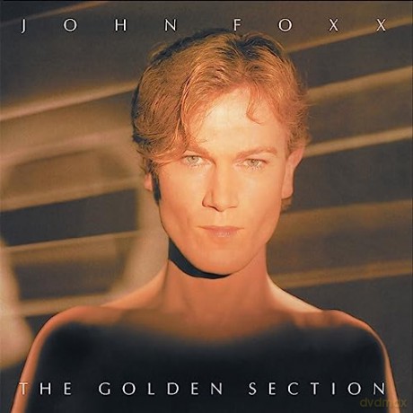 John Foxx: The Golden Section [Winyl]