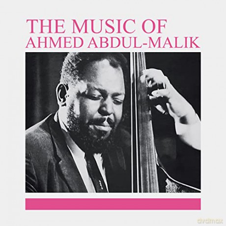 Ahmed Abdul-Malik: The Music Of Ahmed Abdul-Malik [Winyl]