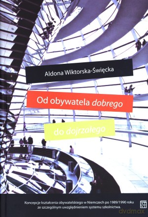 Od obywatela dobrego do dojrzałego - Aldona Wiktorska-Święcka [KSIĄŻKA]
