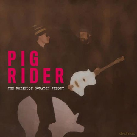 Pig Rider: The Robinson Scratch Theory [2xWinyl]
