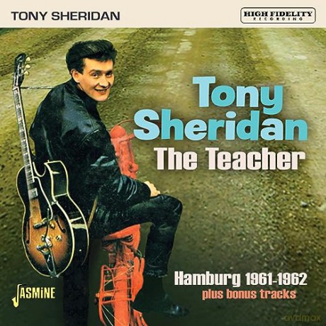 Tony Sheridan: The Teacher - Hamburg 1961-1962 Plus Bonus Tracks [CD]