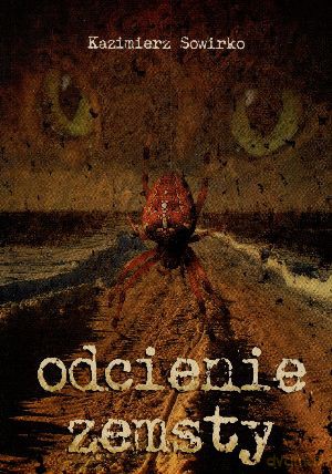 Odcienie zemsty - Kazimierz Sowirko [KSIĄŻKA]