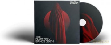 Heart Of A Coward: This Place Only Brings Death [CD]