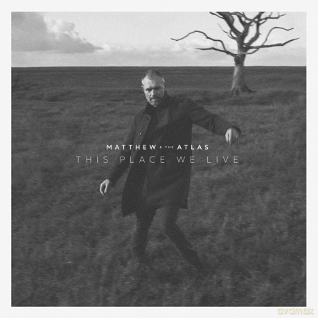Matthew And The Atlas: This Place We Live [CD]