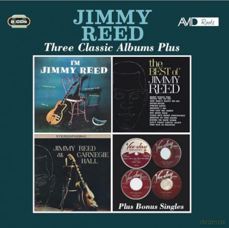 Jimmy Reed: Three Classic Albums Plus (Im Jimmy Reed / The Best Of Jimmy Reed / Jimmy Reed At Carnegie Hall) [2CD]