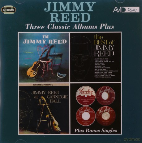 Jimmy Reed: Three Classic Albums Plus (Im Jimmy Reed / The Best Of Jimmy Reed / Jimmy Reed At Carnegie Hall) [2CD]