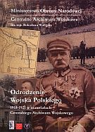 Odrodzenie Wojska Polskiego 1918-1921 w materiałach Centralnego Archiwum Wojskowego [KSIĄŻKA]