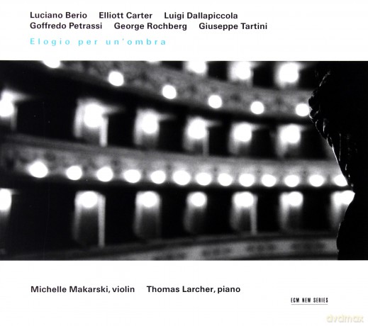 Michelle Makarski: Elogio Per Un\' Ombra [CD]